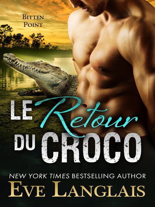 Title details for Le Retour du Croco by Eve Langlais - Wait list
